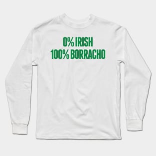 0 PERCENT IRISH Long Sleeve T-Shirt